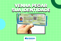 Venha pegar sua Identidade
