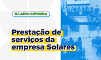 Audiência Pública debate prestação de serviços terceirizados pela empresa Solares