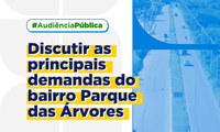 Audiência Pública no Legislativo vai tratar demandas do bairro Parque das Árvores