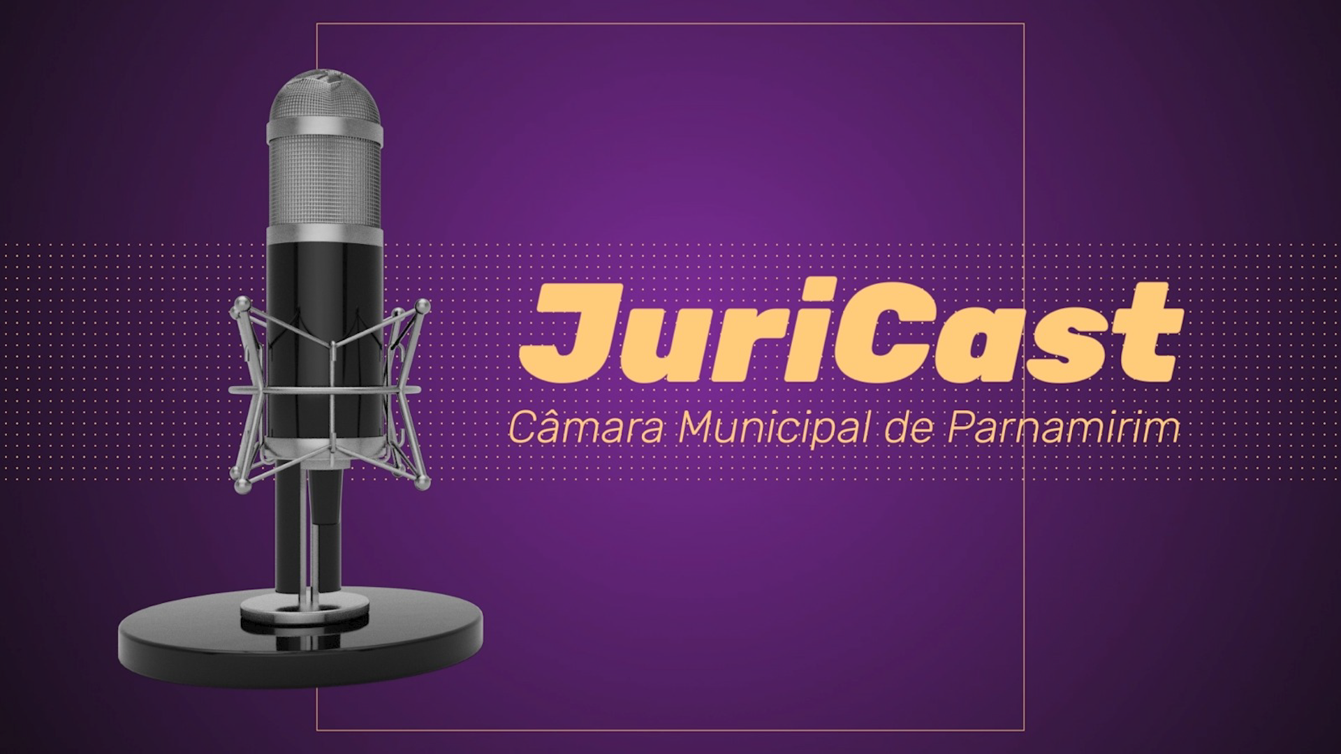 Câmara de Parnamirim lança o primeiro videocast jurídico do legislativo potiguar 