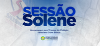 Câmara de Vereadores celebra 15 anos do Colégio Salesiano Dom Bosco
