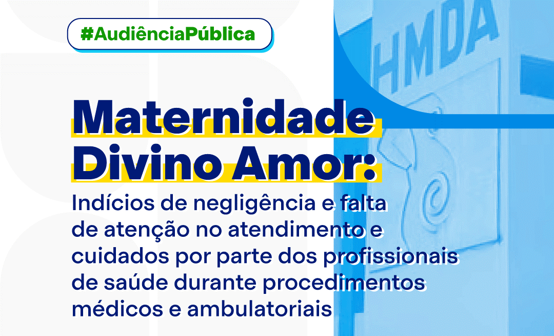 Maternidade Divino Amor será tema de audiência pública no Legislativo
